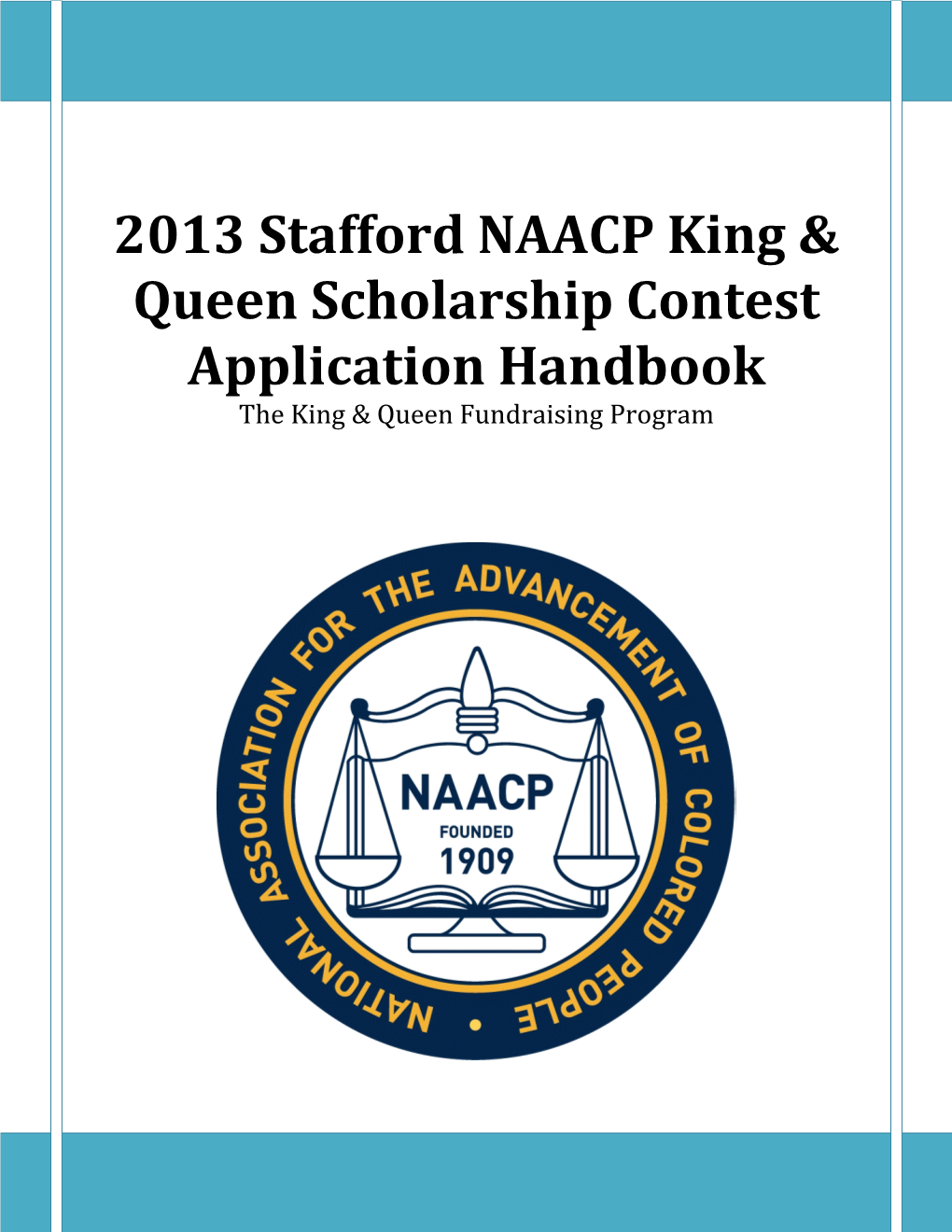 2012 Stafford NAACP King & Queen Scholarship Contest Application Handbook