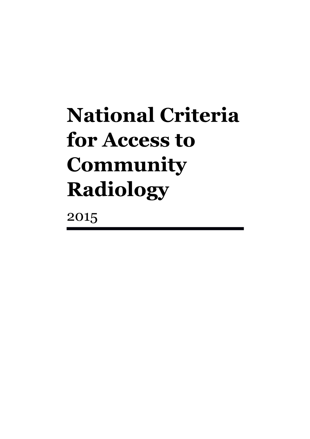 National Criteria for Access to Community Radiology