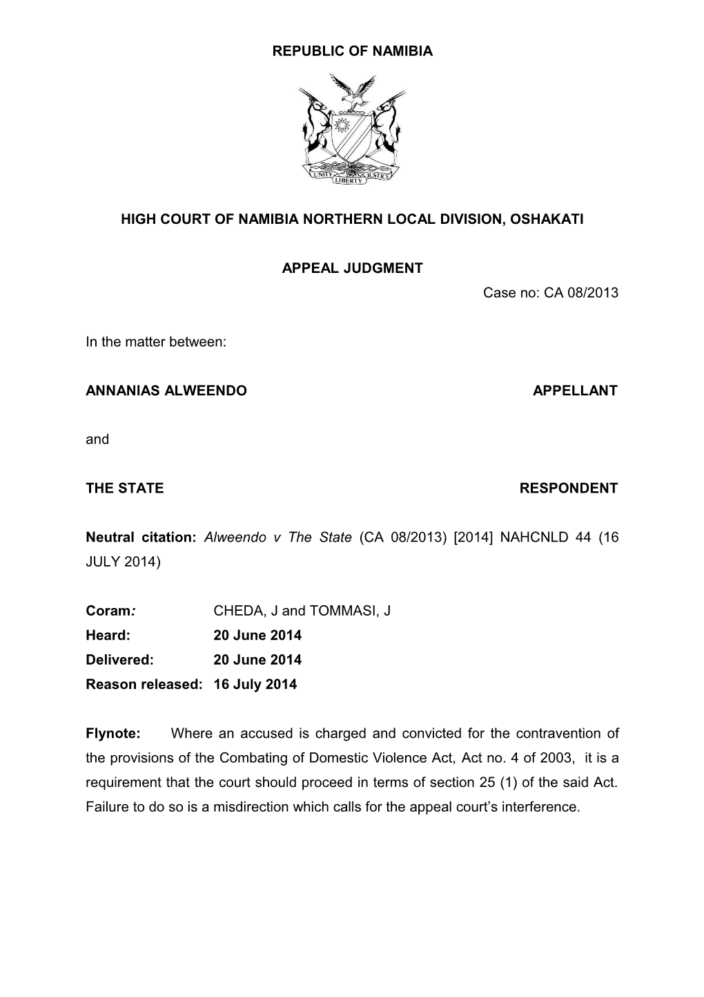 Alweendo V the State (CA 08-2013) 2014 NAHCNLD 44 (16 JULY 2014)