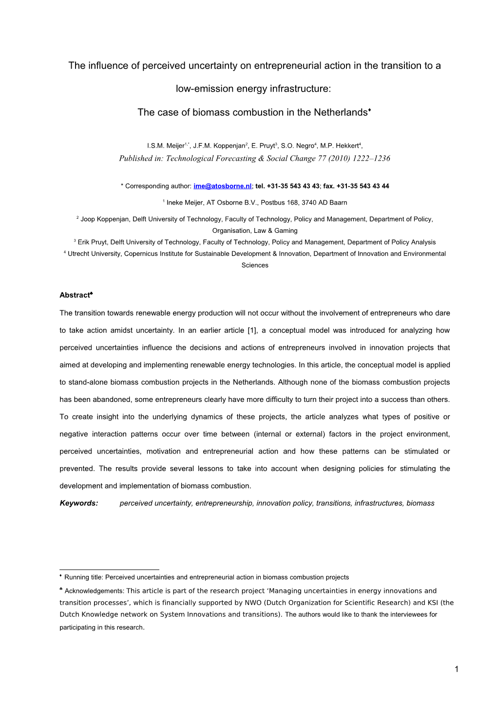 The Influence of Perceived Uncertainty on Entrepreneurial Action in the Transition to A