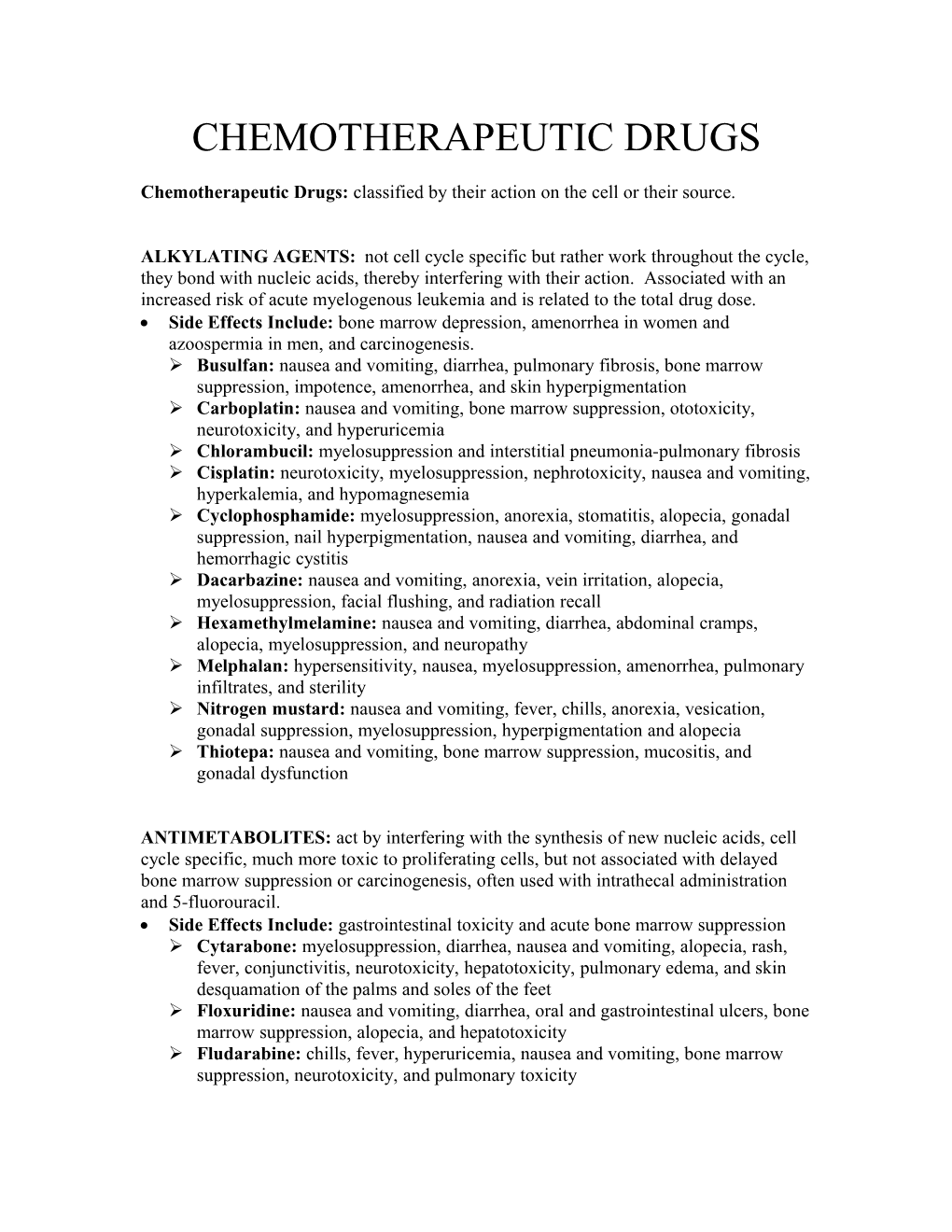 Chemotherapeutic Drugs: Classified by Their Action on the Cell Or Their Source