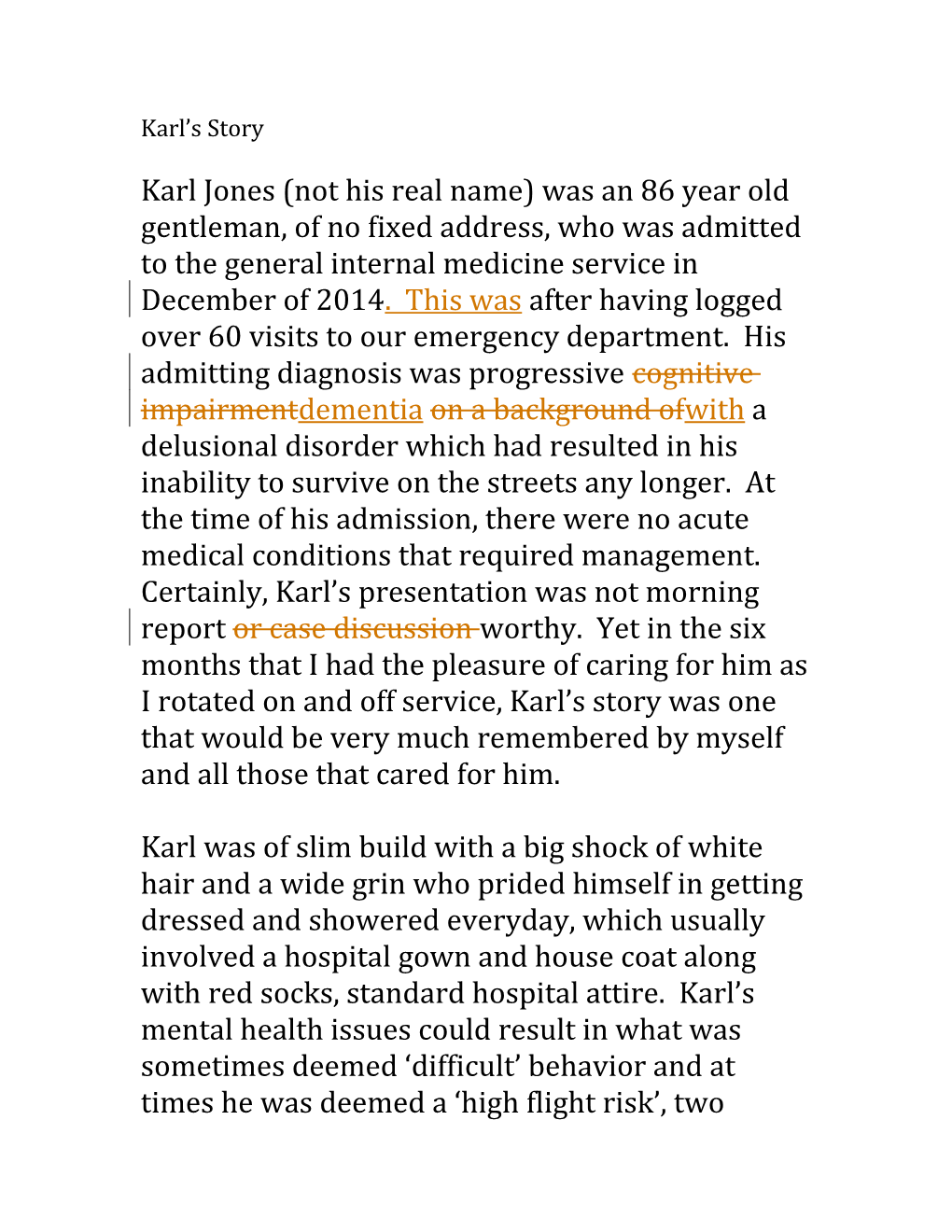 Karl Was of Slim Build with a Big Shock of White Hair and a Wide Grin Who Prided Himself