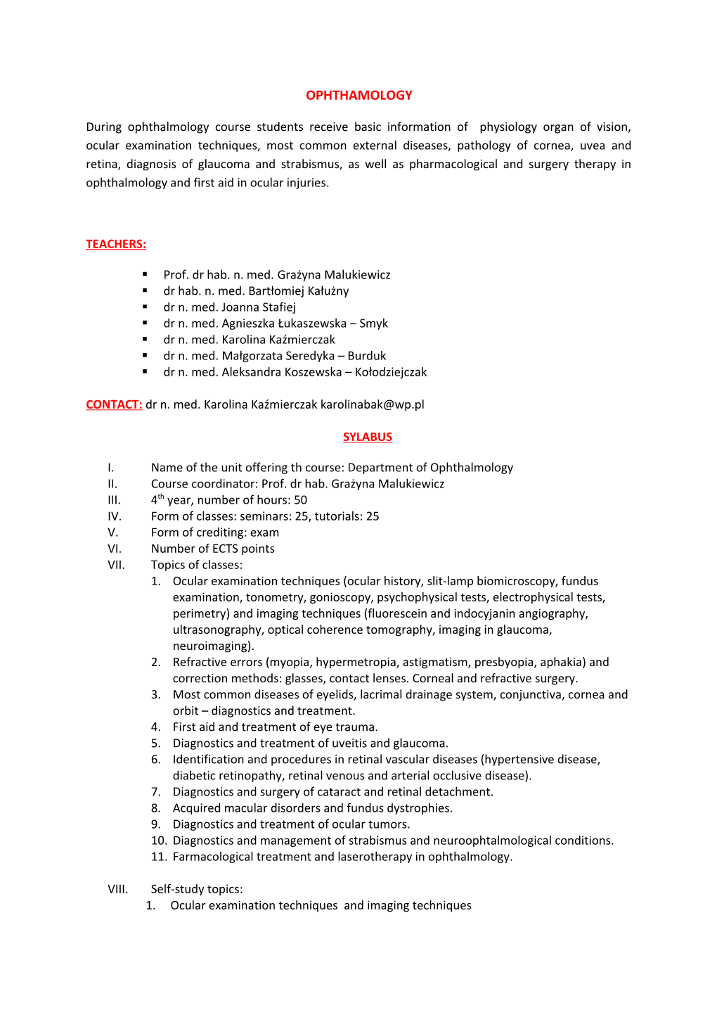 During Ophthalmology Course Students Receive Basic Information of Physiology Organ of Vision