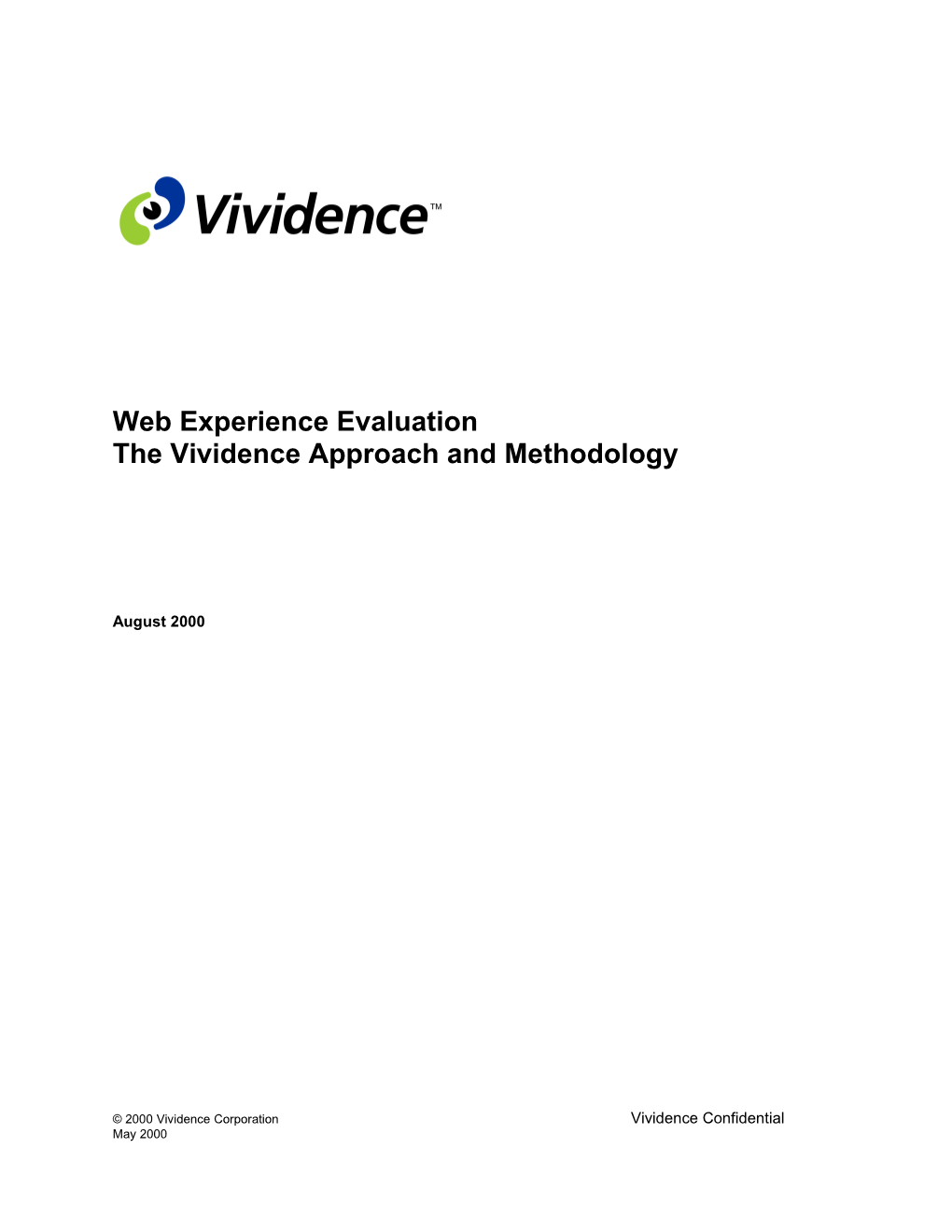 Web Experience Evaluation: the Vividence Approach and Methodology