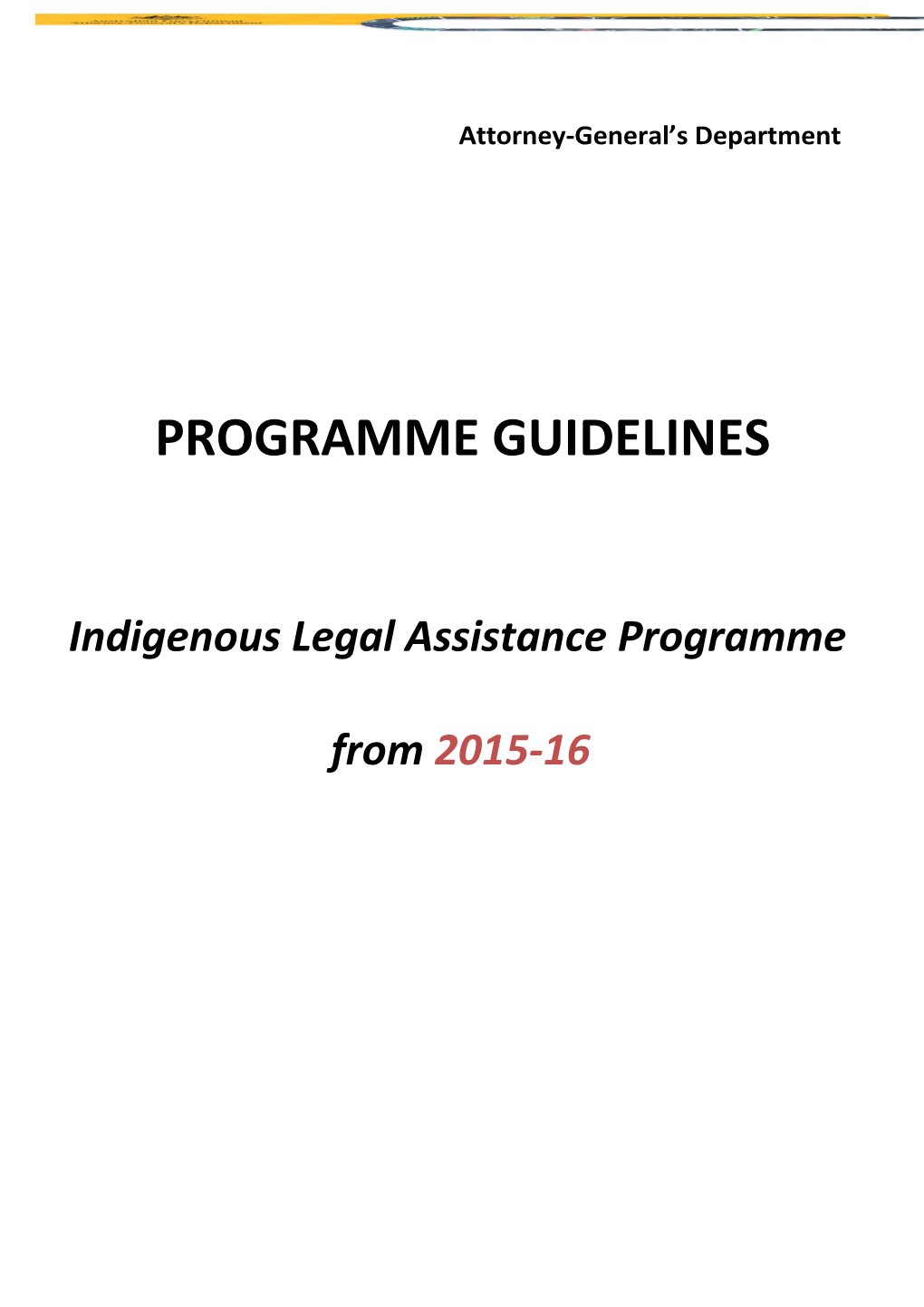 Programme Guidelines - Indigenous Legal Assistance Programme 2015-16