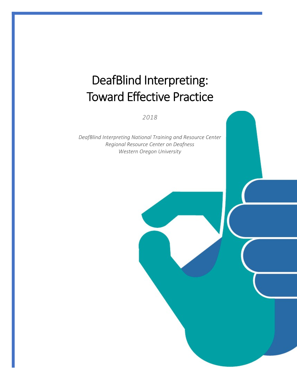 Deafblind Interpreting Toward Effective Practice Introduction