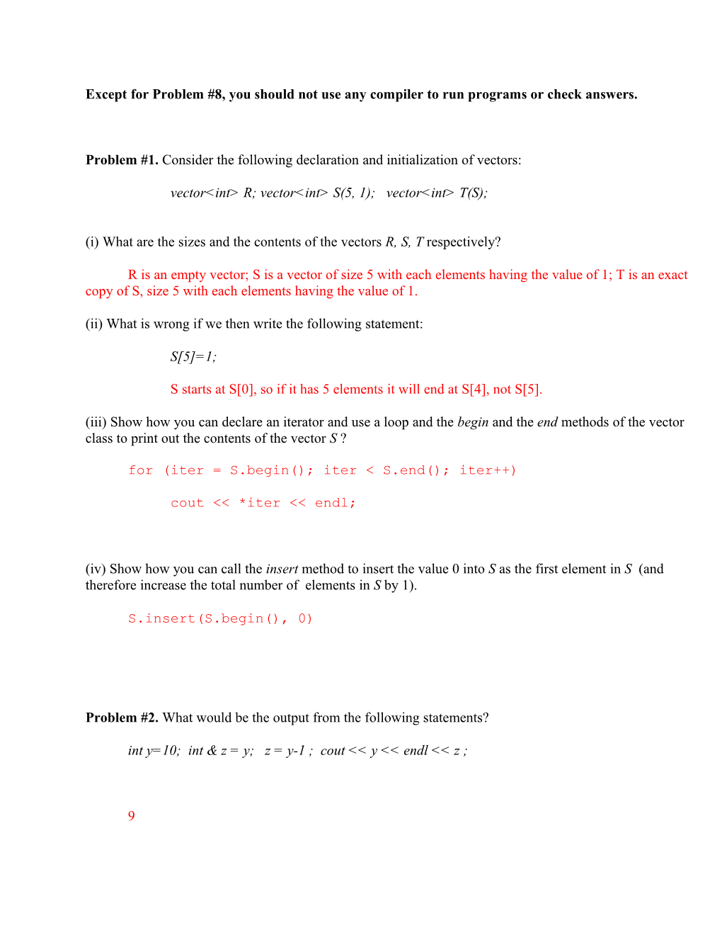 Except for Problem #8, You Should Not Use Any Compiler to Run Programs Or Check Answers