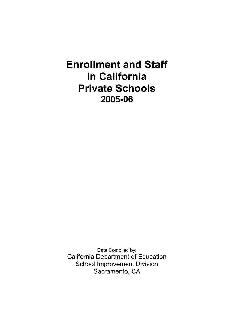 Enrollment & Staff in CA Private Schls 2005-06 - Private Schools (CA Dept of Education)