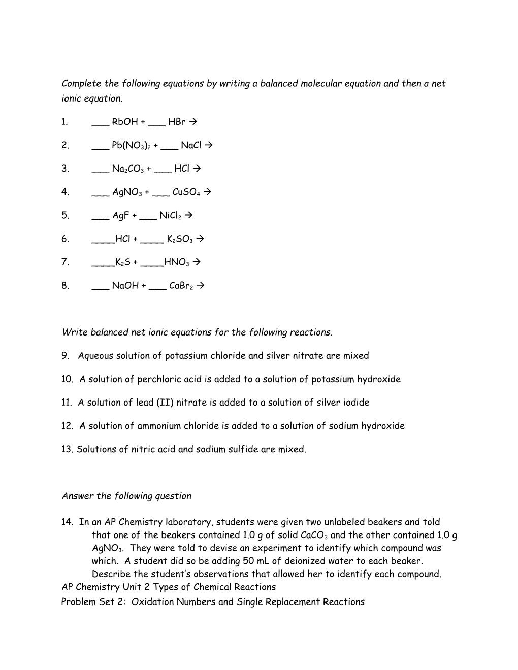 Write Balanced Net Ionic Equations for the Following Reactions