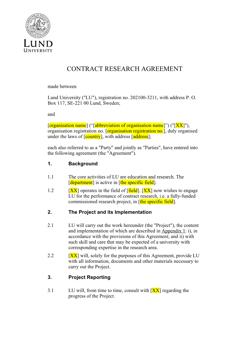 Lund University ( LU ), Registration No. 202100-3211, with Address P. O. Box 117, SE-221