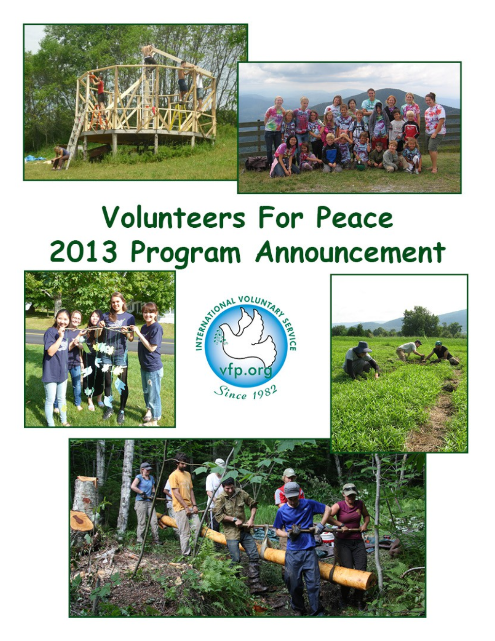 Volunteers for Peace (VFP), 7 Kilburn Street Suite 316, Burlington Vermont 05401 USA