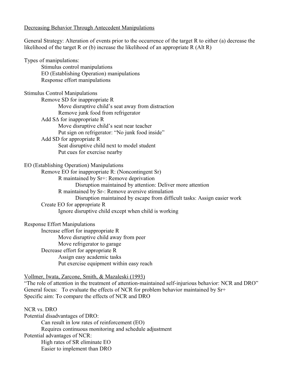 Decreasing Behavior Through Antecedent Manipulations