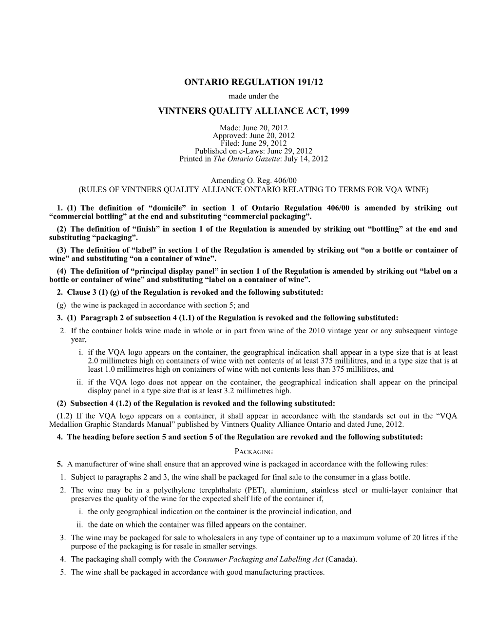 VINTNERS QUALITY ALLIANCE ACT, 1999 - O. Reg. 191/12