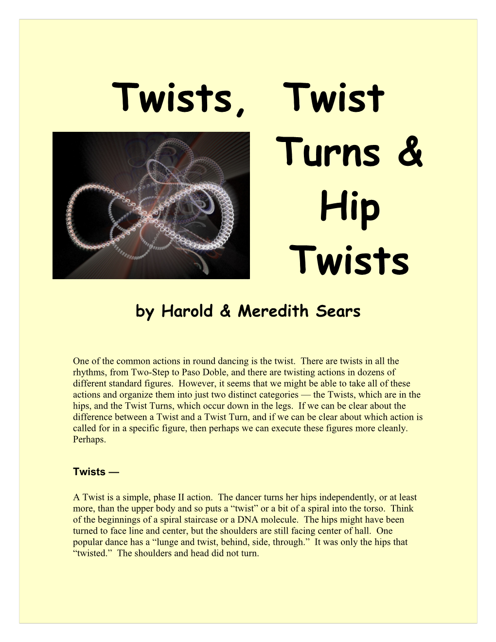 Twists, Twist Turns & Hip Twists