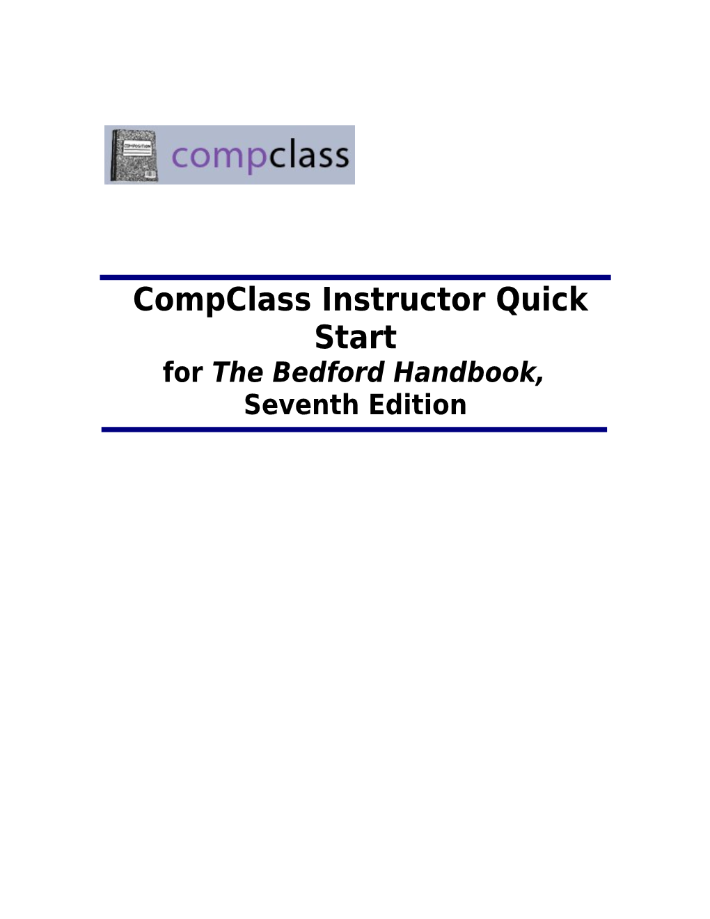 Compclass Instructor Quickstart for the Bedford Handbook, Seventh Edition
