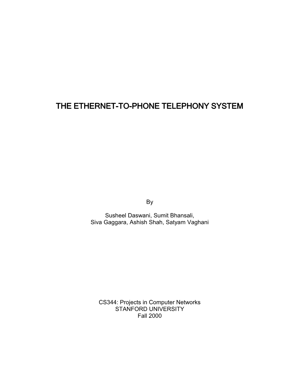 The Ethernet-To-Phone Telephony System