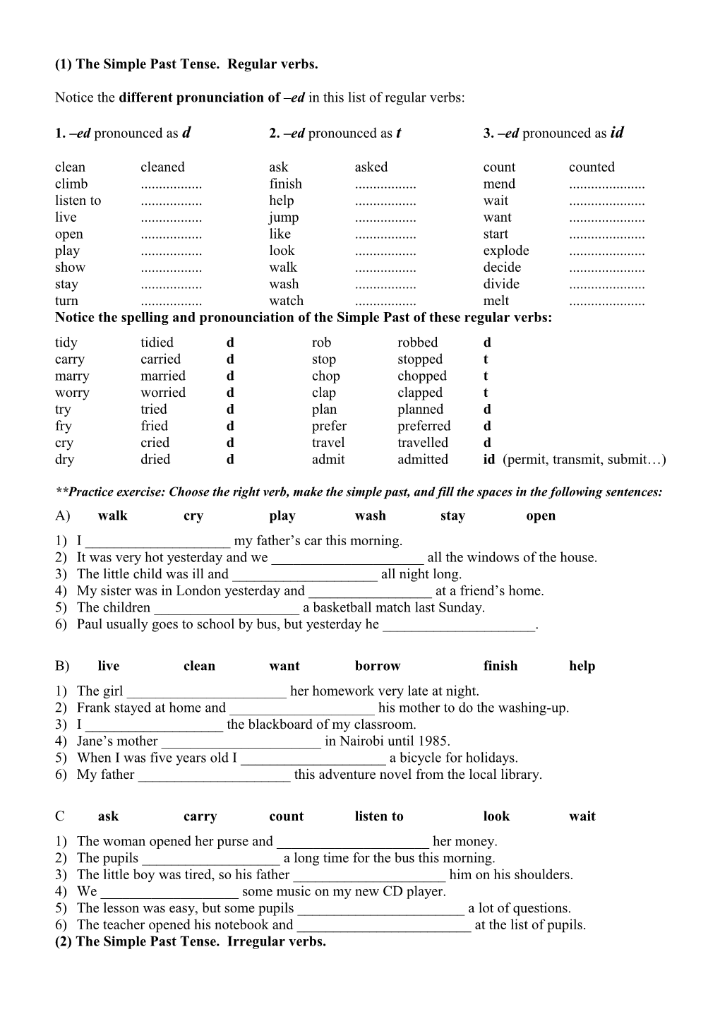 (1) the Simple Past Tense. Regular Verbs