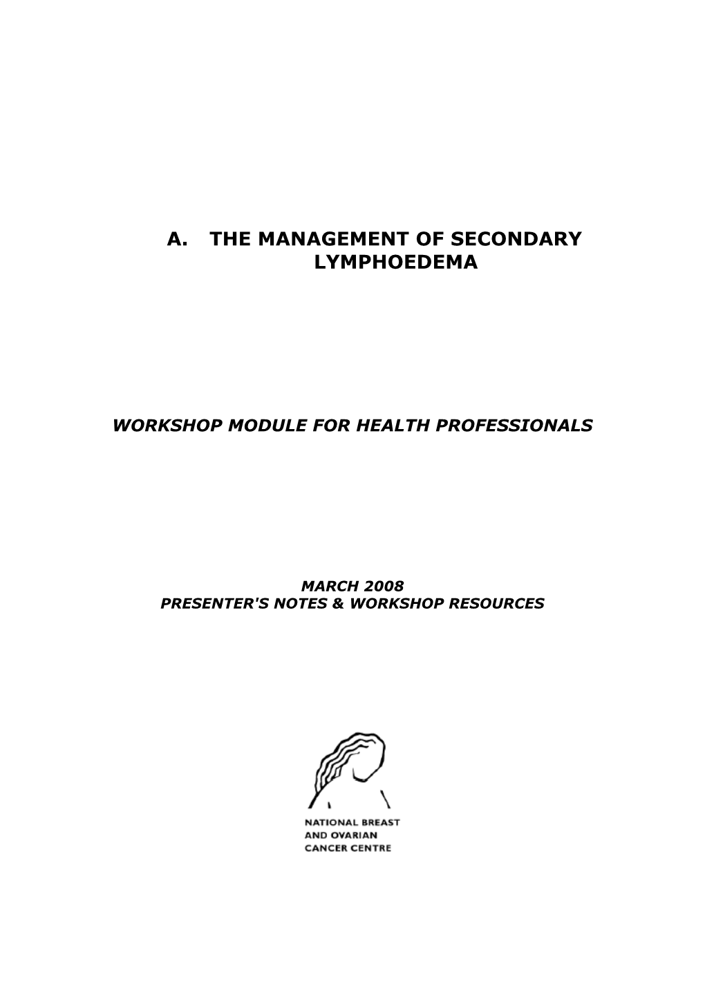 The Management of Secondary Lymphoedema