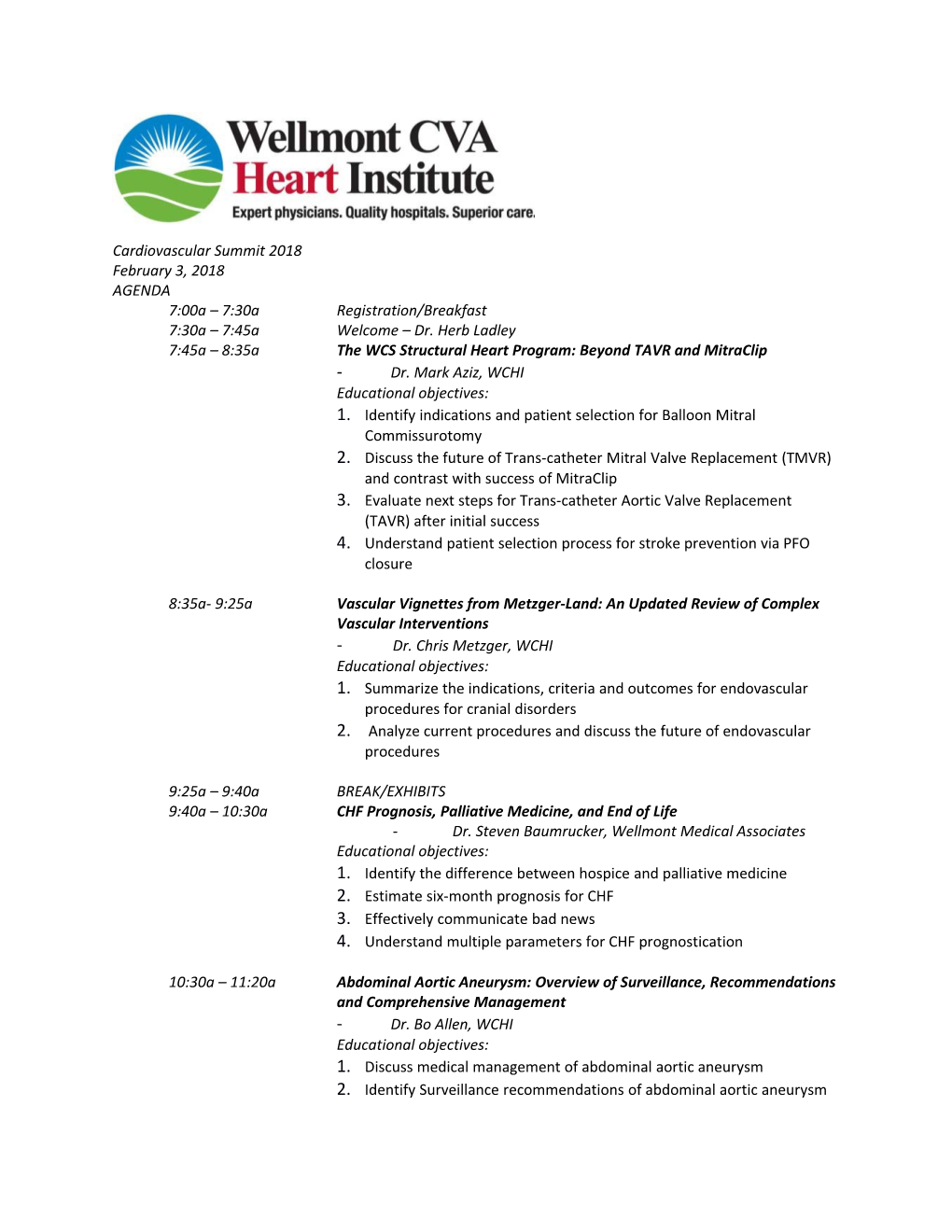 7:45A 8:35A the WCS Structural Heart Program: Beyond TAVR and Mitraclip