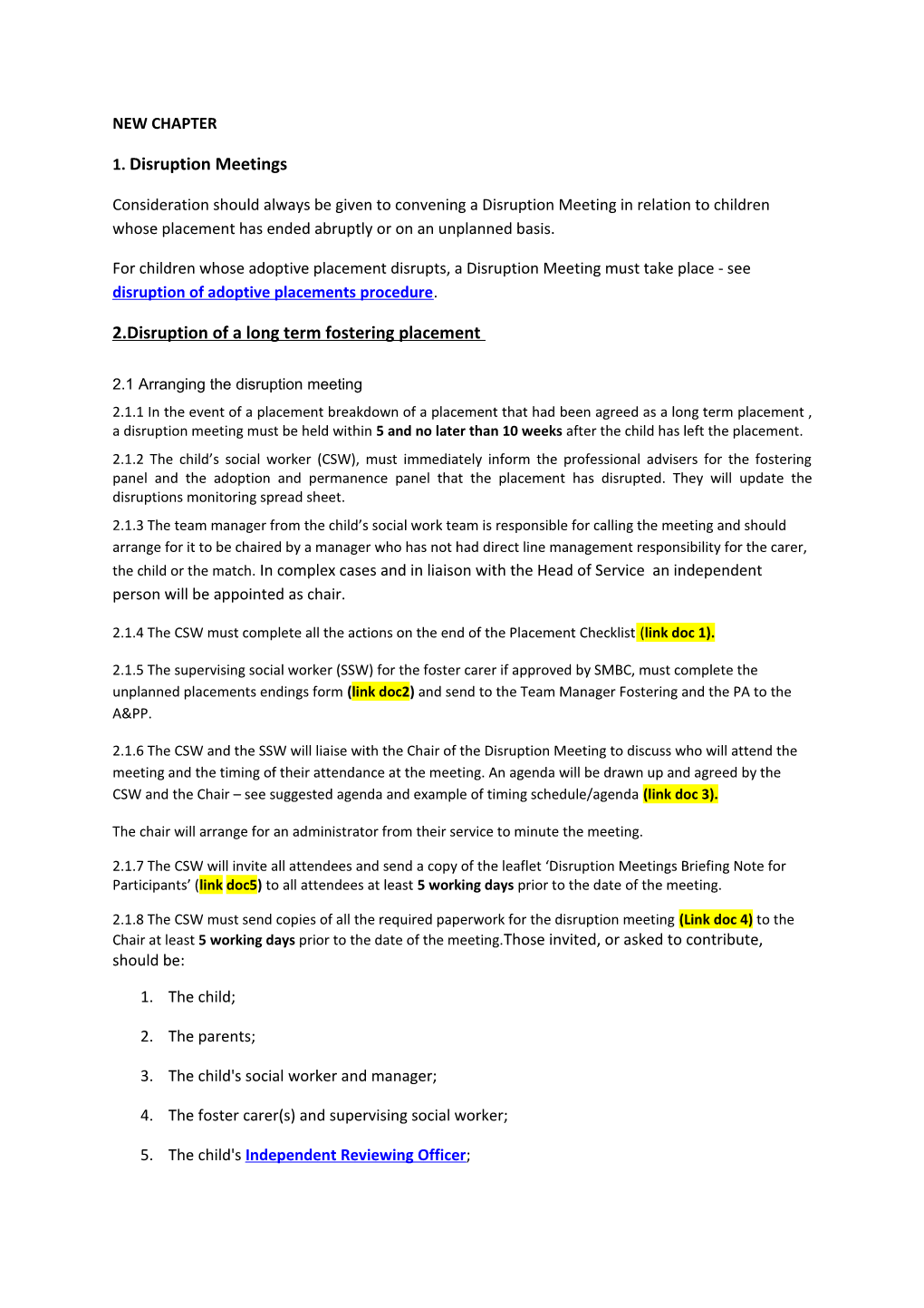 2.Disruption of a Long Term Fostering Placement