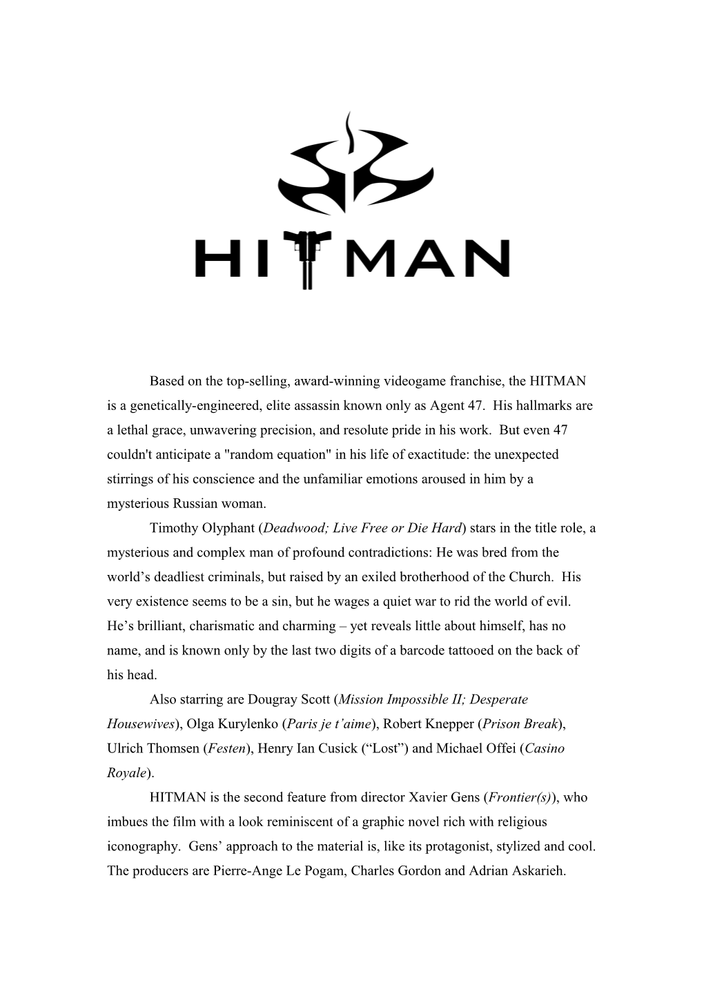Based on the Top-Selling, Award-Winning Videogame Franchise, the Hitmanis A