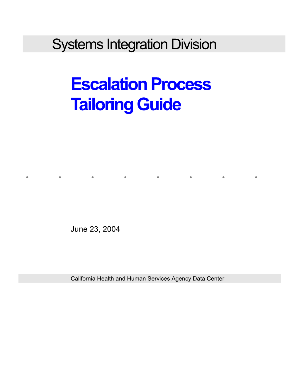 SID Escalation Process Tailoring Guide