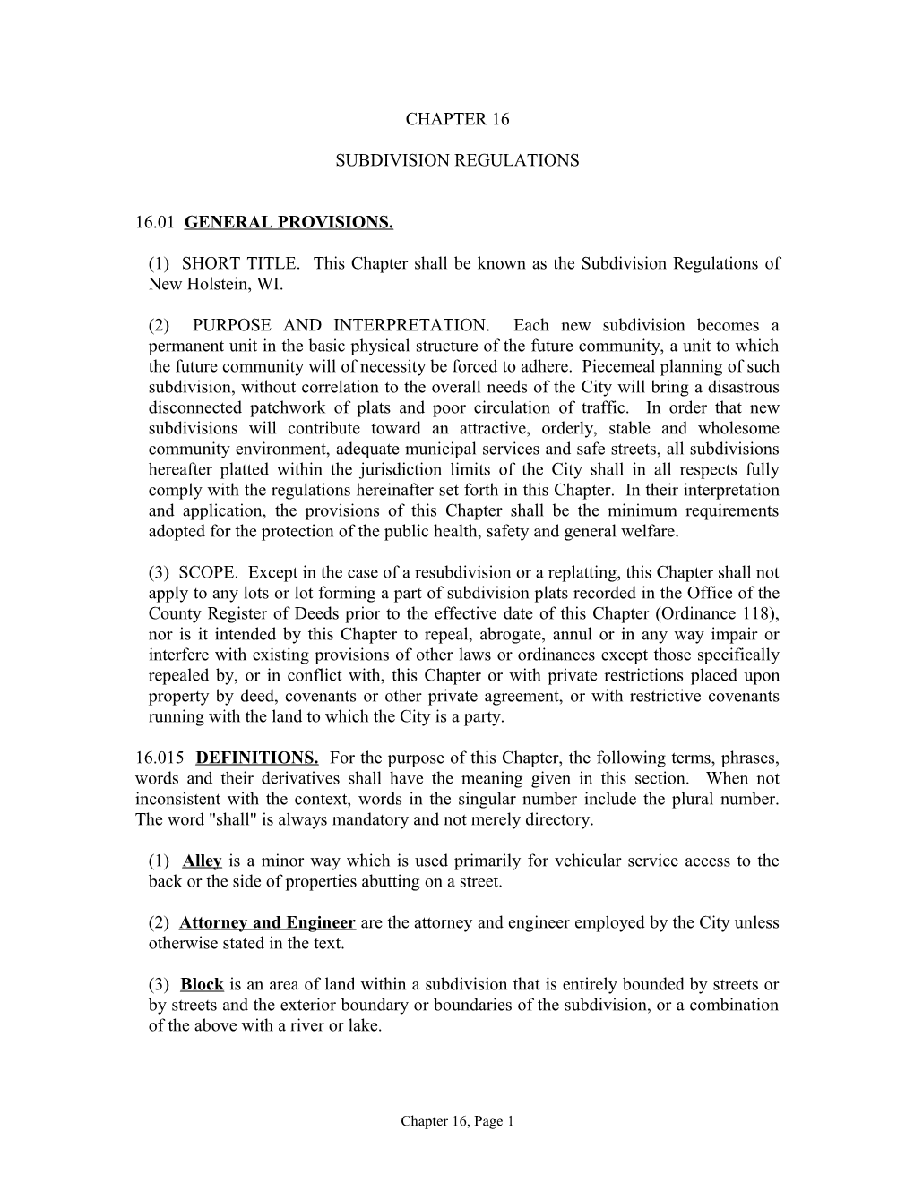 (1) SHORT TITLE. This Chapter Shall Be Known As the Subdivision Regulations of New Holstein, WI