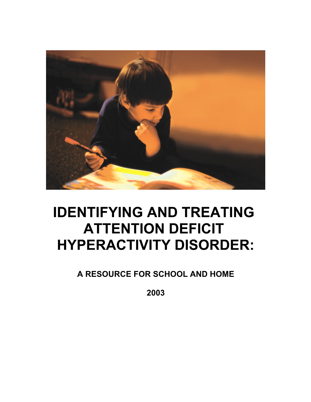 Identifying and Treating Attention Deficit Hyperactivity Disorder: a Resource for School