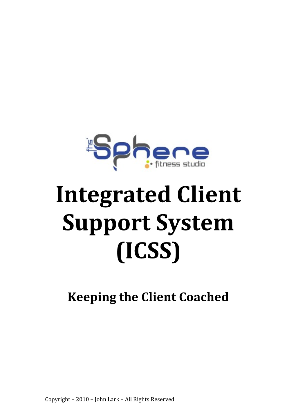 Integrated Client Support System (ICSS)