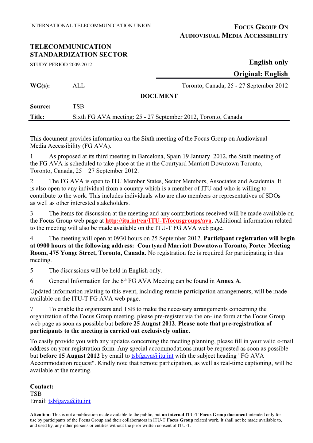 This Document Provides Information on the Sixthmeeting of the Focus Group on Audiovisual