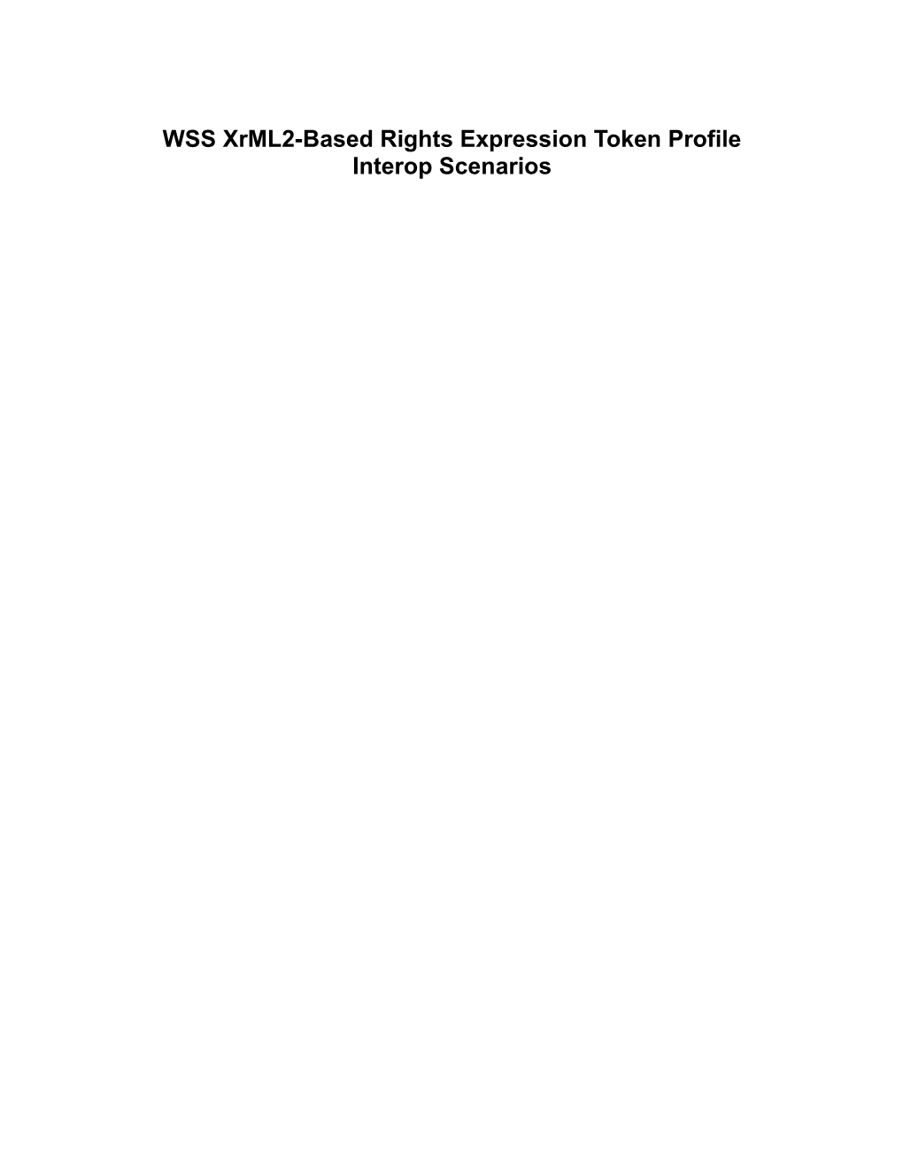 WSS Xrml2-Based Rights Expression Token Profile Interop Scenarios