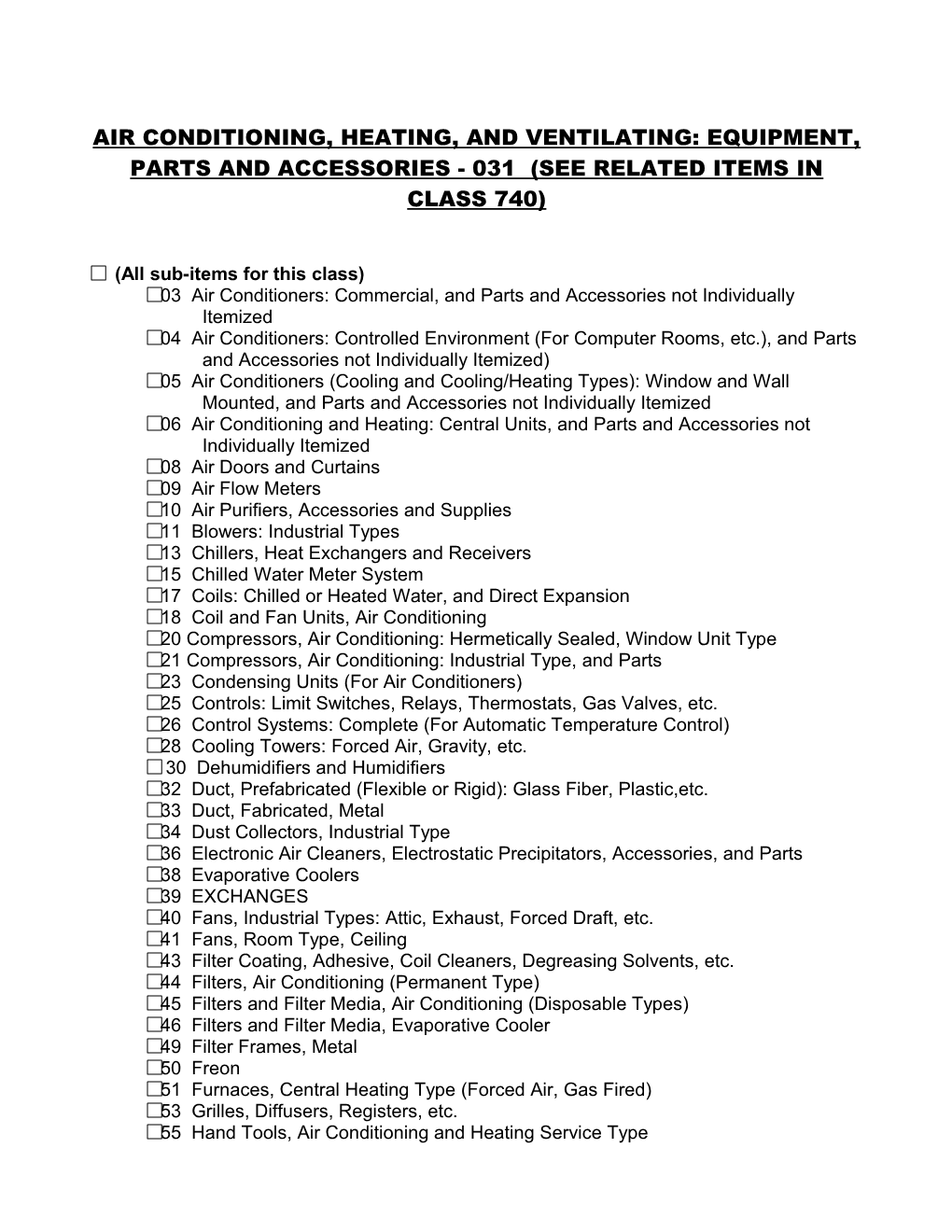 Air Conditioning, Heating, and Ventilating: Equipment, Parts and Accessories 031 - (See