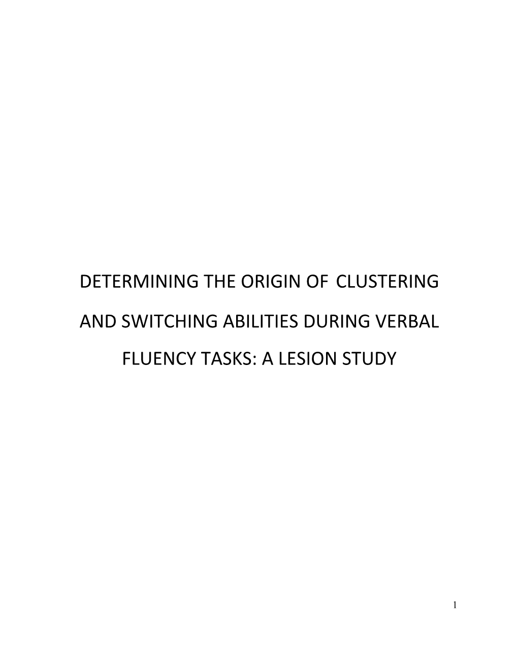 Determining the Origin Ofclustering and Switching Abilities During Verbal Fluency Tasks