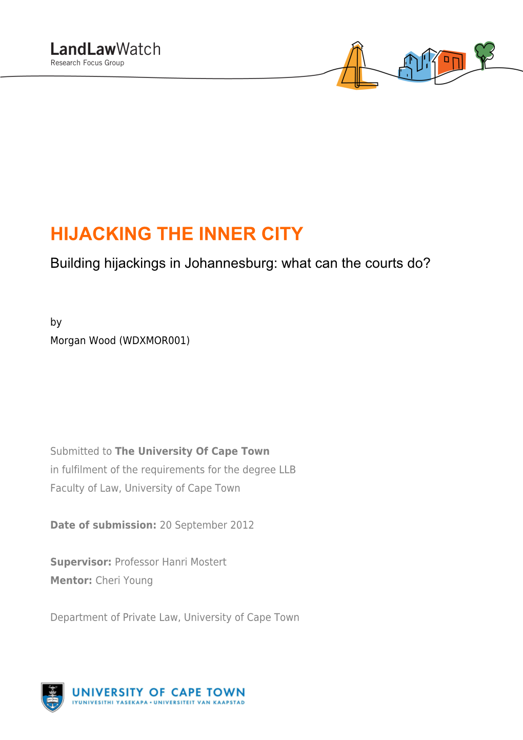 Hijacking the Inner City