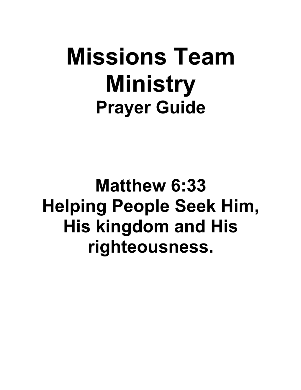 Helping People Seek Him, His Kingdom and His Righteousness