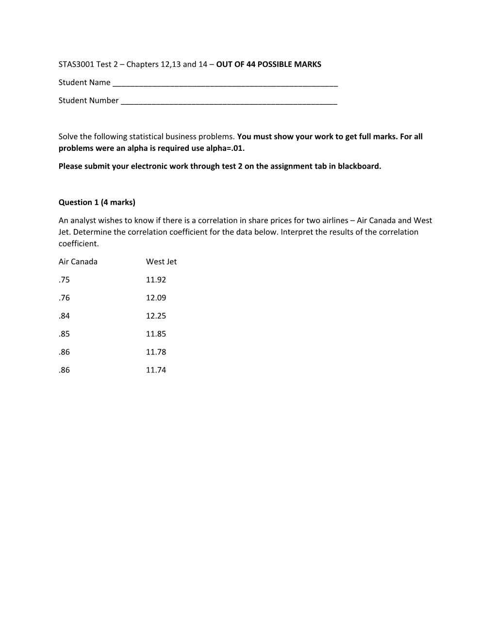 STAS3001 Test 2 Chapters 12,13 and 14 out of 44 POSSIBLE MARKS