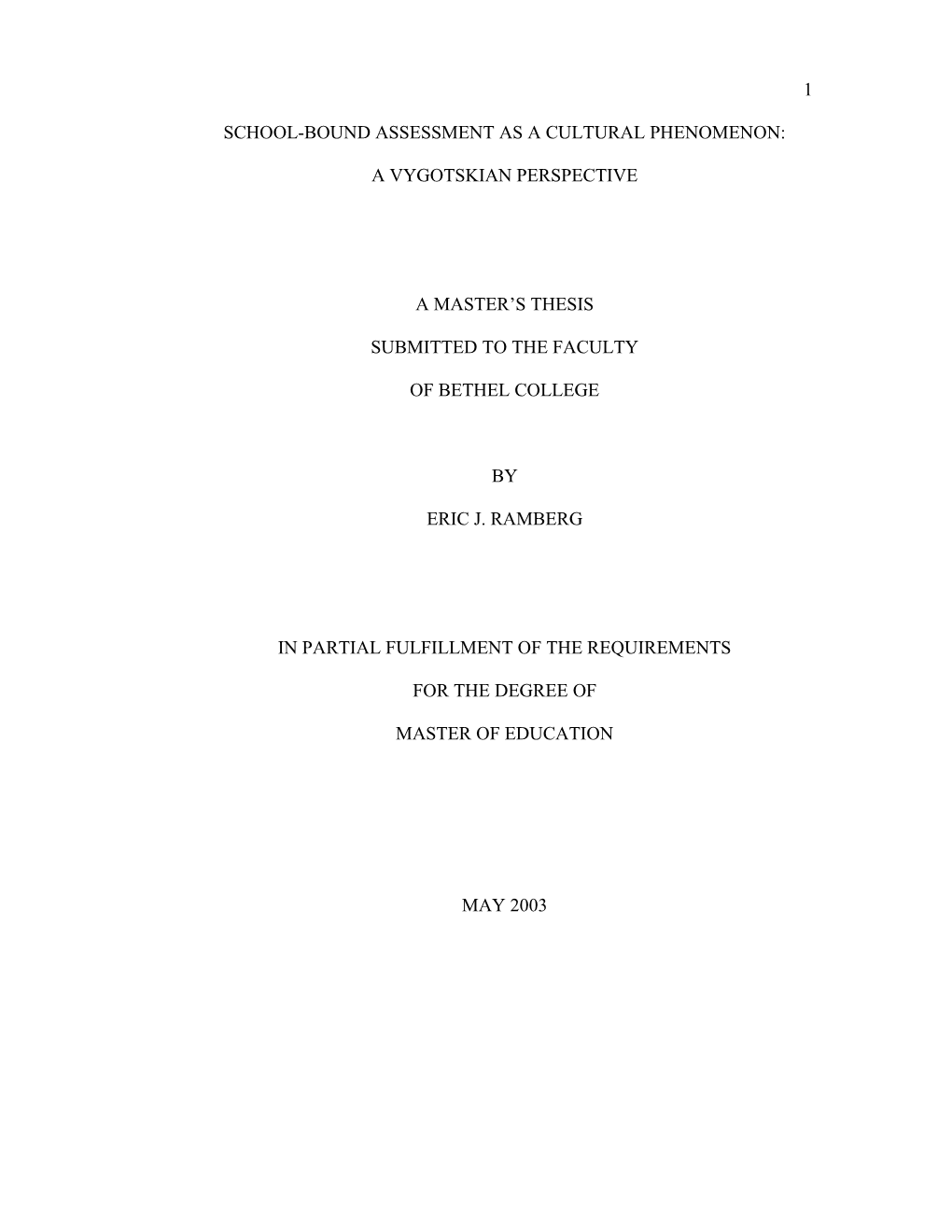 School-Bound Assessment As a Cultural Phenomenon: a Vygotskian Perspective