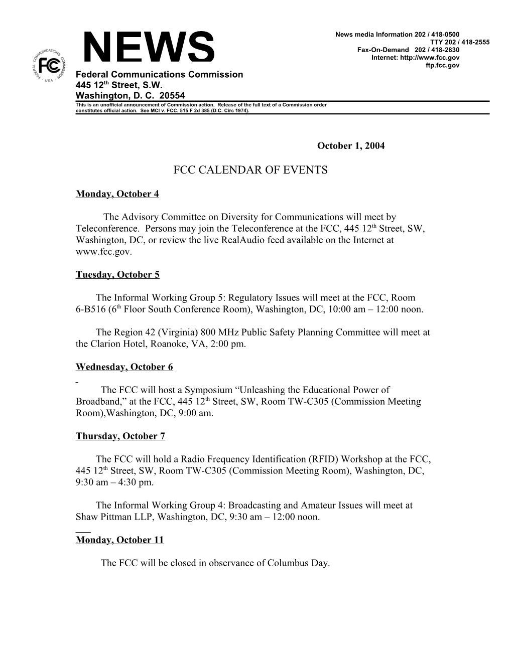 The Informal Working Group 5: Regulatory Issues Will Meet at the FCC, Room