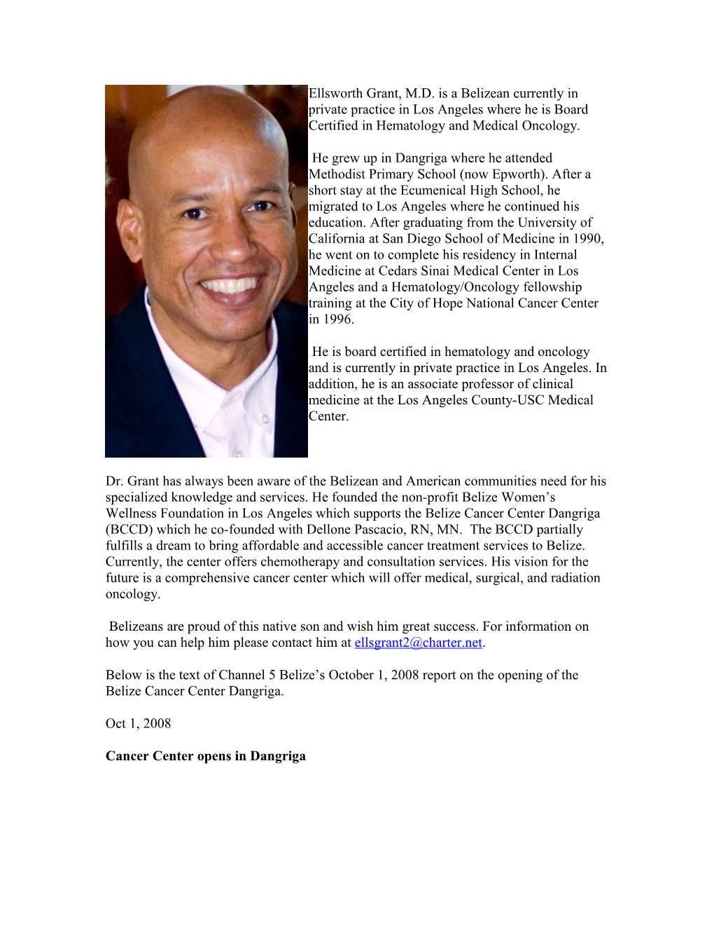Ellsworth Grant, M.D. Is a Belizean Currently in Private Practice in Los Angeles Where