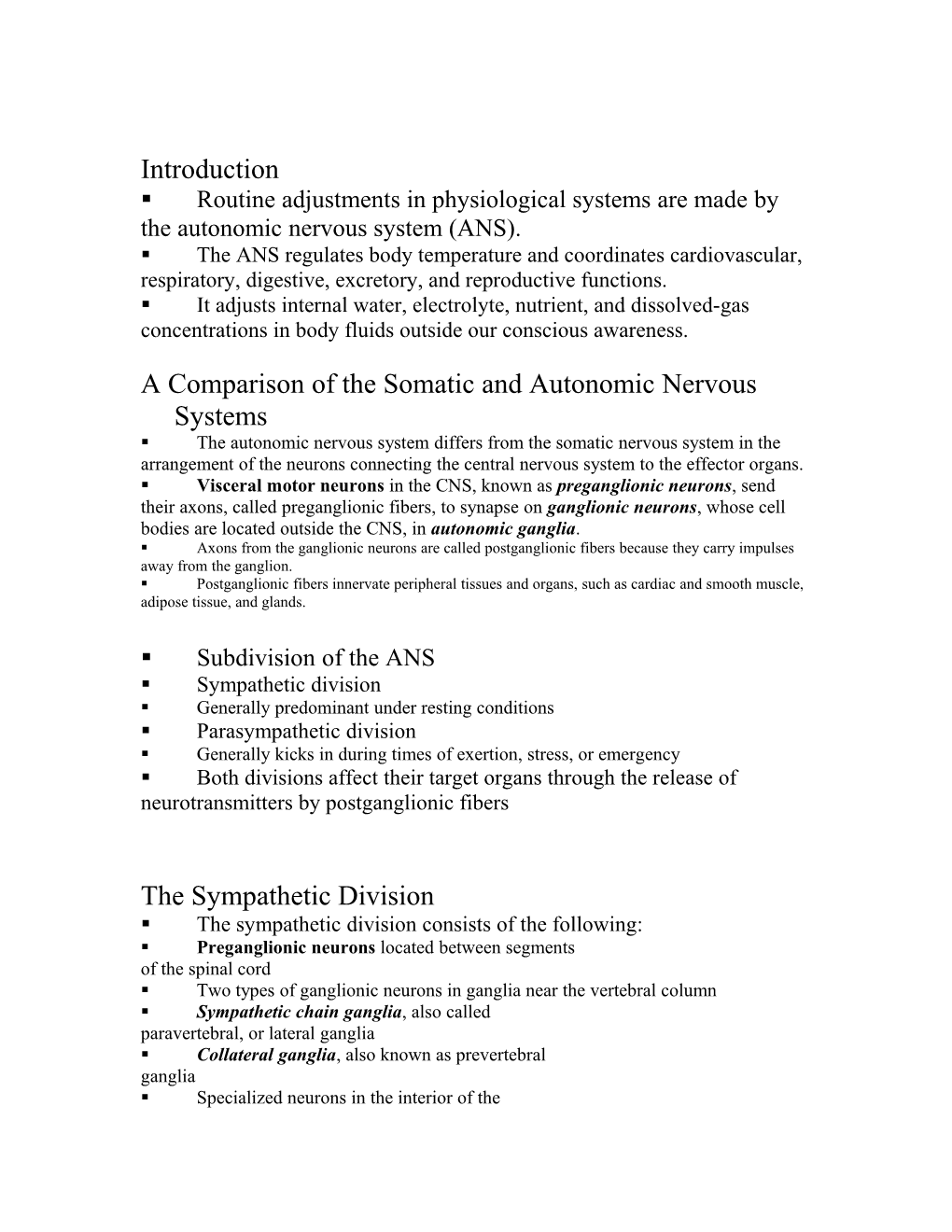 Routine Adjustments in Physiological Systems Are Made by the Autonomic Nervous System (ANS)