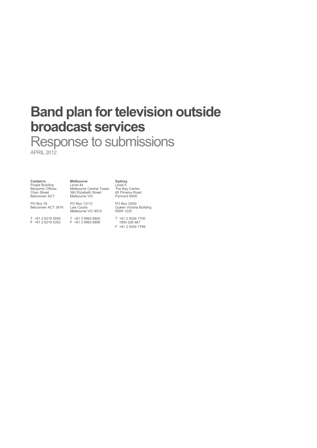 IFC 11/2012 - Band Plan for Television Outside Broadcast Services - Response to Submissions