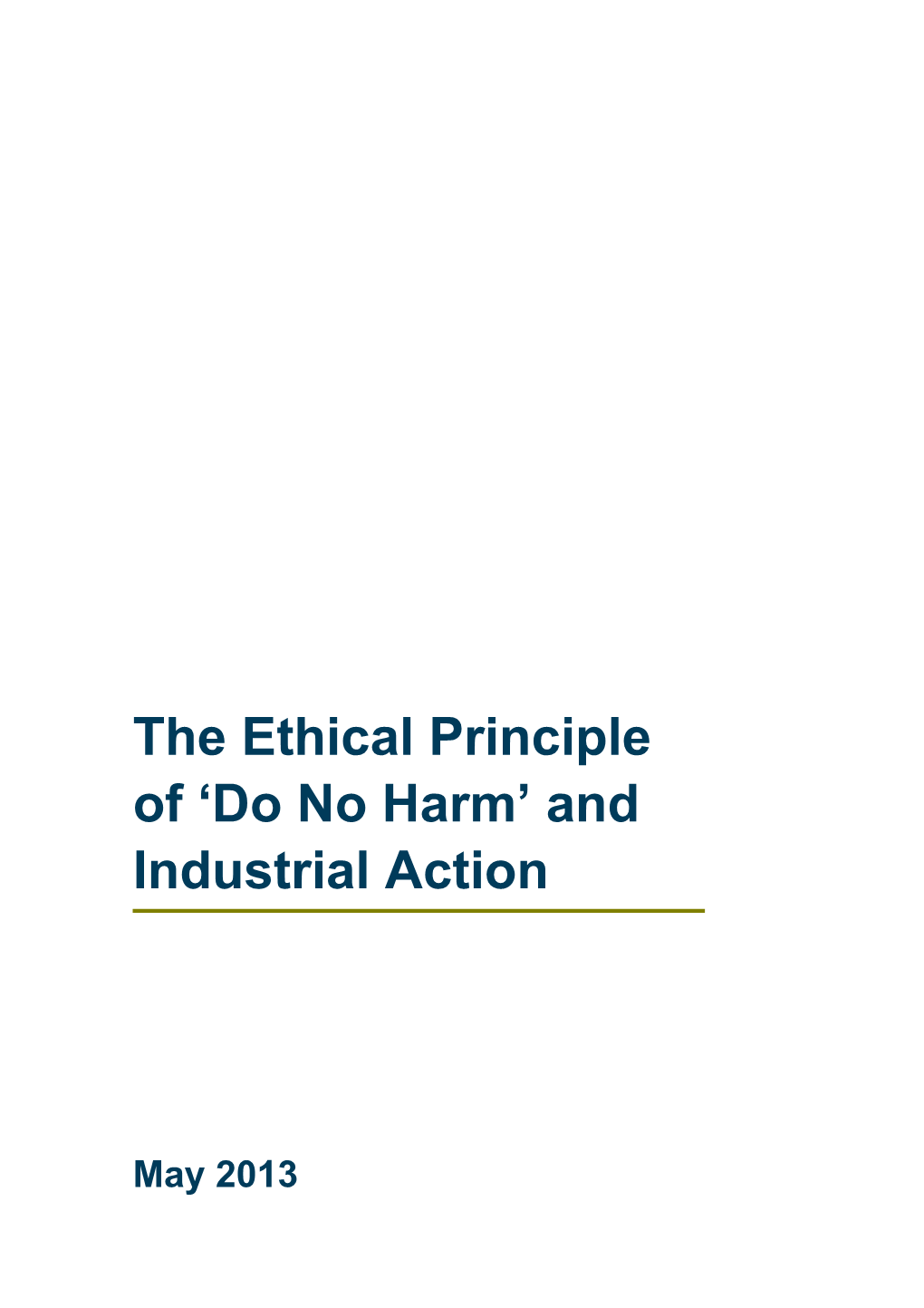 The Ethical Principle of Do No Harm and Industrial Action
