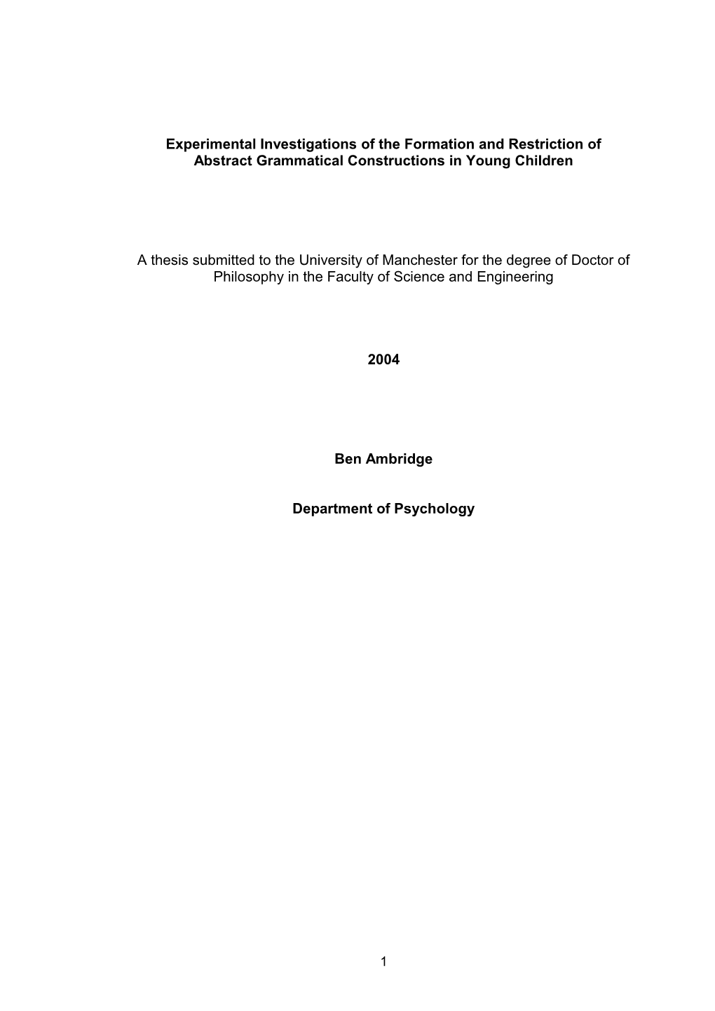 Experimental Investigations of the Formation and Restriction of Abstract Grammatical
