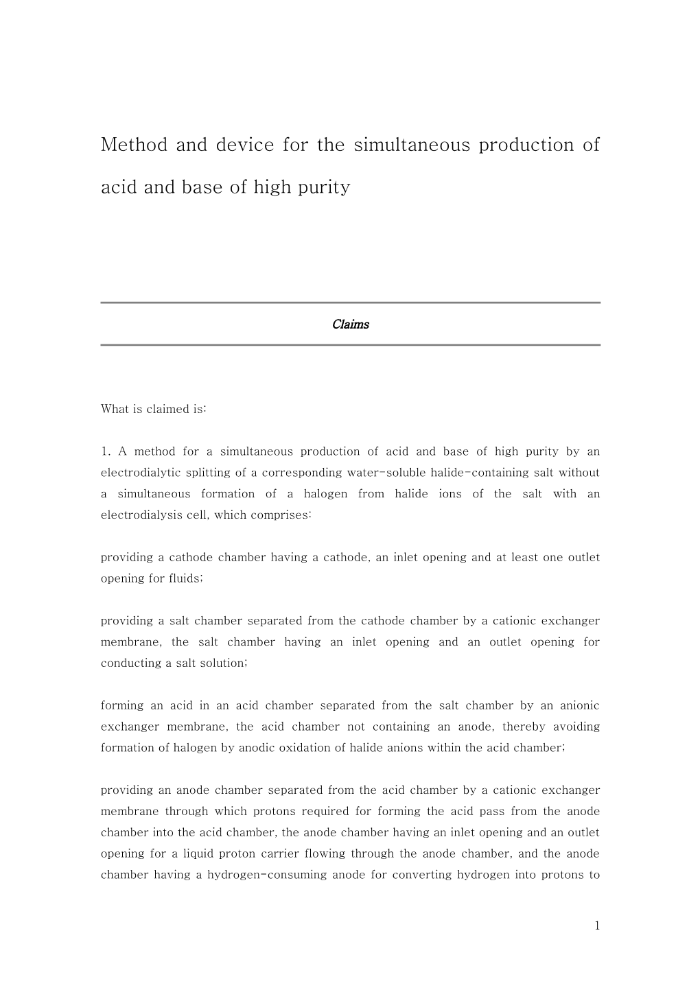 Method and Device for the Simultaneous Production of Acid and Base of High Purity