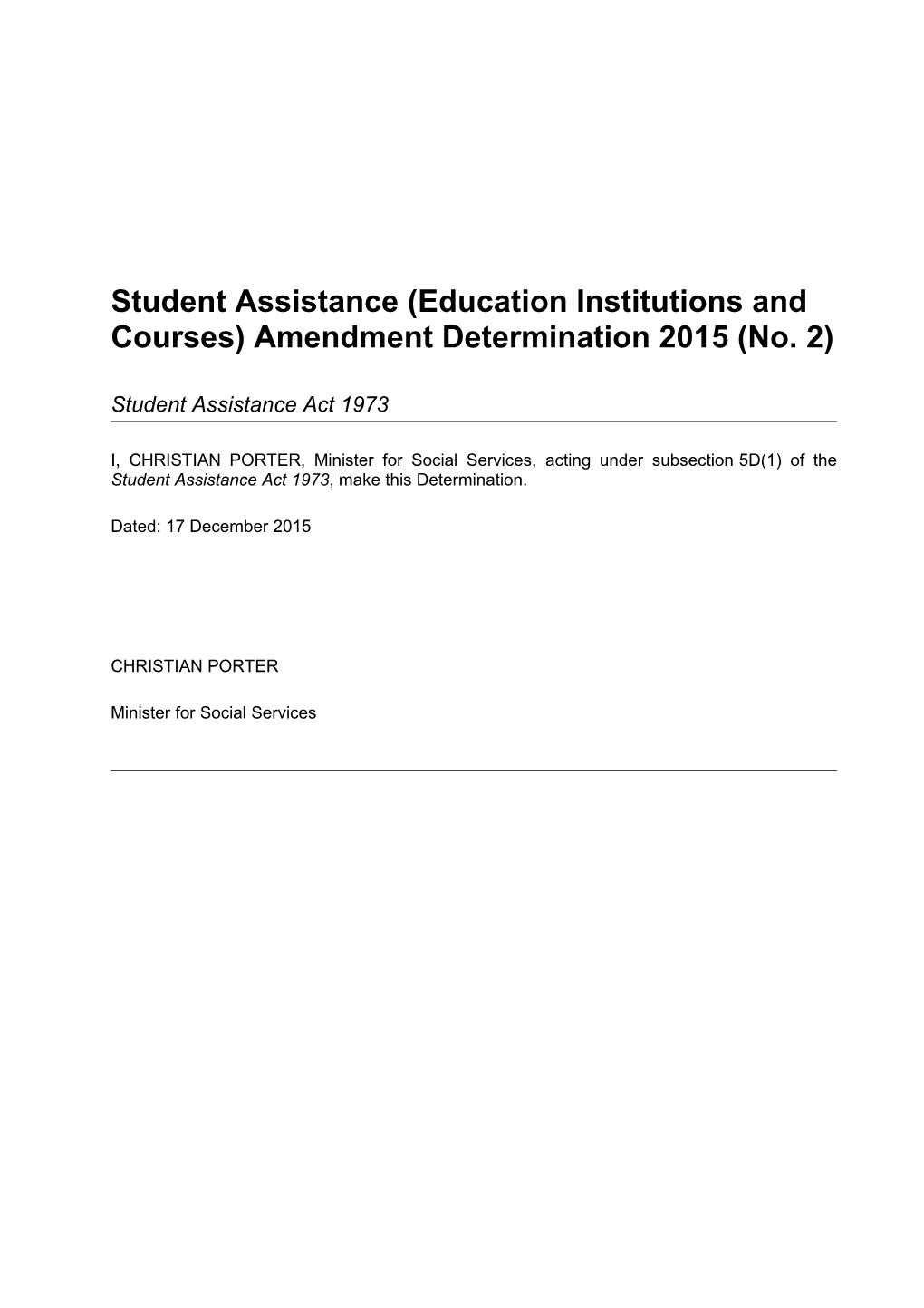 Student Assistance (Education Institutions and Courses) Amendment Determination 2015(No. 2)