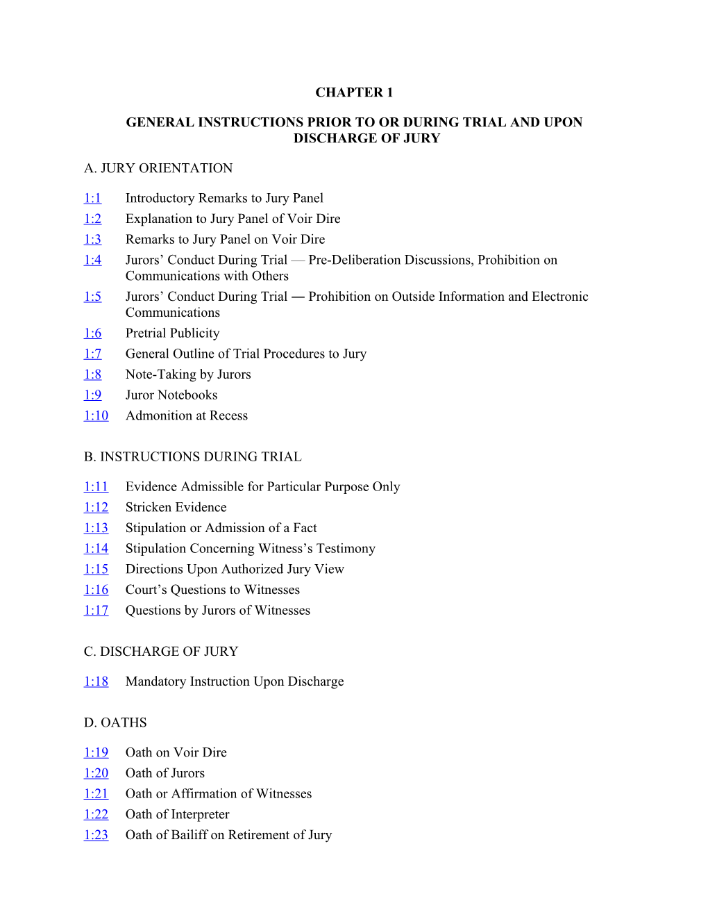 General Instructions Prior to Or During Trial and Upon Discharge of Jury