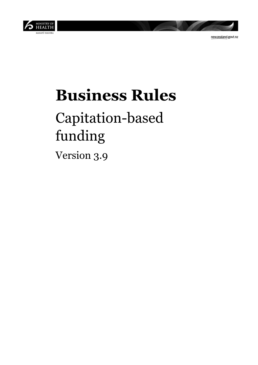 Citation: Ministry of Health. 2013. Business Rules: Capitation-Based Funding