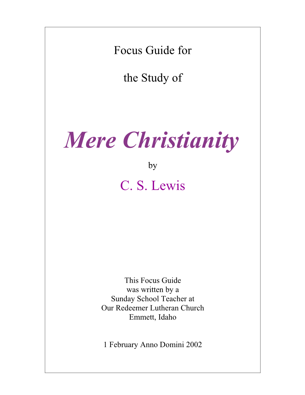 Mere Christianity by C. S. Lewis, the British Academic, Christian Writer, and Literary