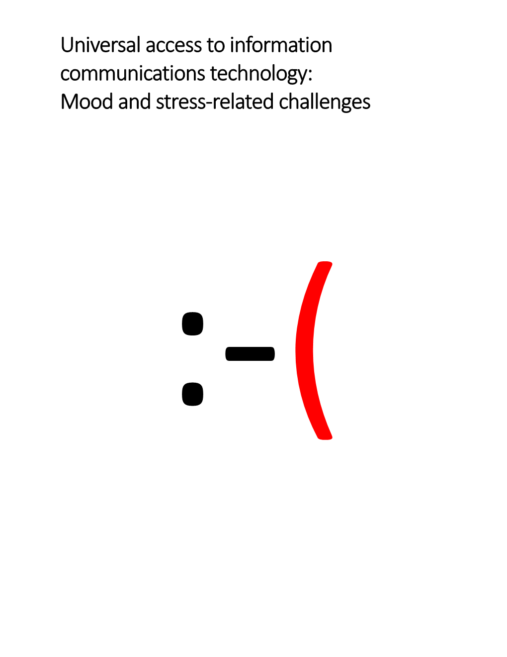 Universal Access to Information Communications Technology: Mood and Stress-Related Challenges