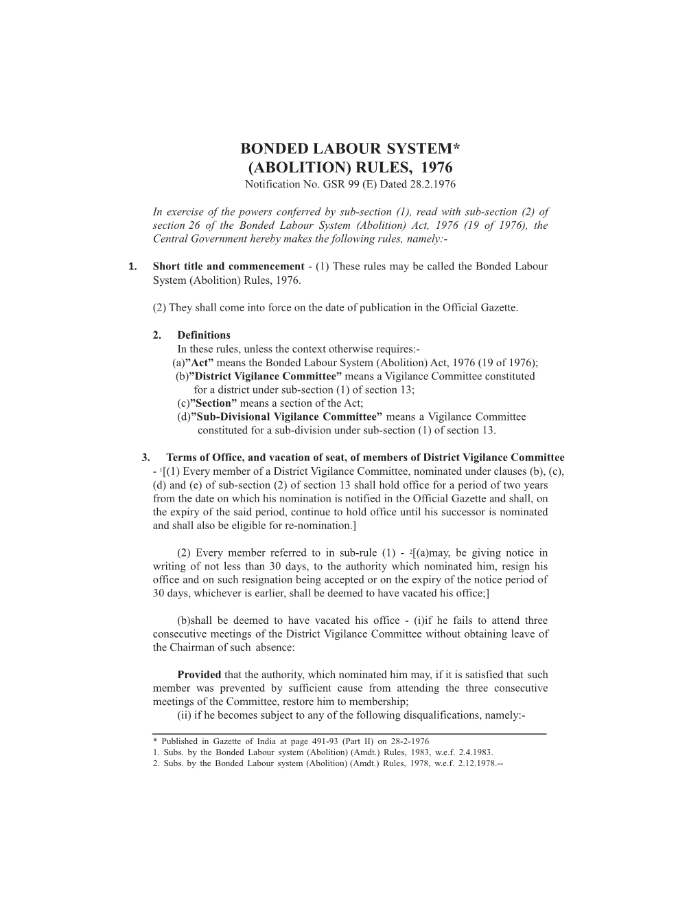 Bonded Laboursystem*(Abolition) Rules,1976